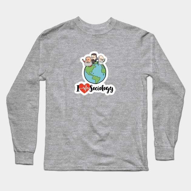 I Love Sociology Long Sleeve T-Shirt by Cartoon